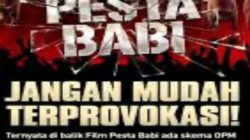 Tetap jaga Persatuan dan jangan terprovokasi propaganda Film Pesta Babi
