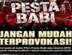 Tetap jaga Persatuan dan jangan terprovokasi propaganda Film Pesta Babi