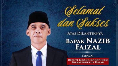 Mari Kita Kawal Infrastruktur Dasar untuk Masyarakat — Selamat Bertugas Bapak Nazib Faizal