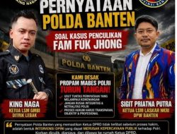 Desakan Propam Mabes Polri Menguat, GMBI dan Laskar NKRI Soroti Pernyataan Polda Banten soal Kasus Fam Fuk Jhong