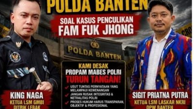 Desakan Propam Mabes Polri Menguat, GMBI dan Laskar NKRI Soroti Pernyataan Polda Banten soal Kasus Fam Fuk Jhong