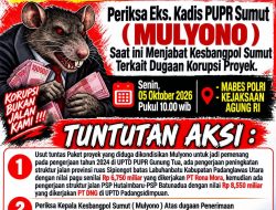 LK-I PEMDA DESAK KEJAKSAAN AGUNG RI & KAPOLRI PERIKSA MULYONO TERKAIT DUGAAN KORUPSI PROYEK JALAN SUMATERA UTARA  ‎