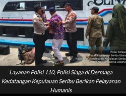 Layanan Polisi 110, Polisi Siaga di Dermaga Kedatangan Kepulauan Seribu Berikan Pelayanan Humanis 