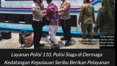 Layanan Polisi 110, Polisi Siaga di Dermaga Kedatangan Kepulauan Seribu Berikan Pelayanan Humanis 